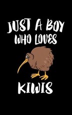 Just A Boy Who Loves Kiwis