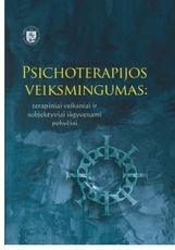 Psichoterapijos veiksmingumas. Terapiniai veiksniai ir subjektyviai išgyvenami pokyčiai