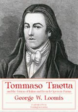 Tommaso Traetta and the Fusion of Italian and French Opera in Parma