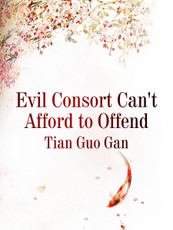Evil Consort Can't Afford to Offend