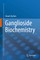 Ganglioside Biochemistry