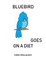 Bluebird Goes On A Diet
