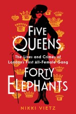 Five Queens, Forty Elephants