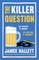 The Killer Question