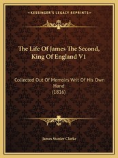 The Life Of James The Second, King Of England V1