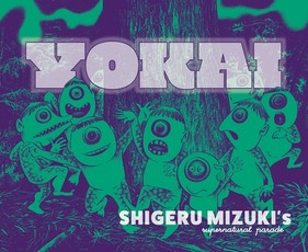 Yokai: Shigeru Mizuki's Paranormal Parade