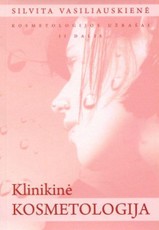 Kosmetologijos užrašai, II dalis. Klinikinė kosmetologija