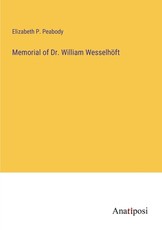 Memorial of Dr. William WesselhÃÂ¶ft