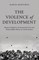 The Violence of Development