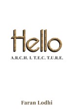 Hello A.R.C.H. I. T. E.C. T.U.R.E.