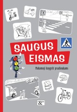 Mokomoji knygelė pradinukams „Saugus eismas“