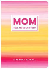 Mom Tell Me Your Story