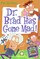 My Weird School Daze #7: Dr. Brad Has Gone Mad!