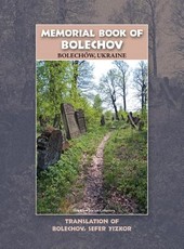 Memorial Book of Bolekhov (BolechÃ³w), Ukraine - Translation of Sefer ha-Zikaron le-Kedoshei Bolechow