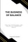 The Business of Balance, Politics, Psychology, and Health in a Connected World