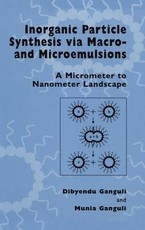Inorganic Particle Synthesis Via Macro and Microemulsions
