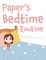 Paper's Bedtime Routine