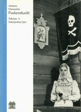 Antano Vienuolio „Paskenduolė“. Tekstas ir interpretacijos