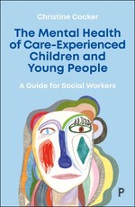The Mental Health of Care Experienced Children and Young People