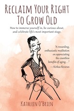 Reclaim Your Right To Grow Old