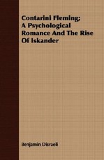 Contarini Fleming; A Psychological Romance and the Rise of Iskander