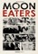Moon Eaters Vol.1