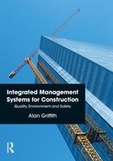 Griffith, A: Integrated Management Systems for Construction