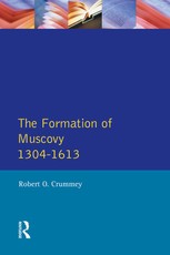 Crummey, R: Formation of Muscovy 1300 - 1613, The