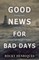 Good News for Bad Days