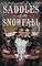 Saddles and Snowfall