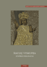 Šiaulių vyskupija. Joniškio dekanatas. Lietuvos sakralinė dailė, t. II, d. 1, kn. 3