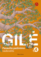 Gilė. Pasaulio pažinimo vadovėlis 4 klasei, 2 dalis. Serija ŠOK