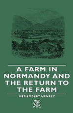 A Farm in Normandy and the Return to the Farm