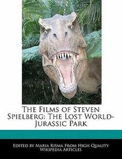 The Films of Steven Spielberg: The Lost World- Jurassic Park