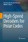 High-Speed Decoders for Polar Codes