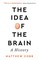 The Idea of the Brain