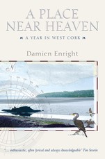 A Place Near Heaven A Year in West Cork