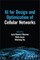 AI for Design and Optimization of Cellular Networks