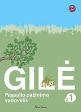 Gilė. Pasaulio pažinimo vadovėlis 1 klasei. 2 dalis. Serija ŠOK