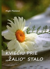 Kviečiu prie „žalio“ stalo. Stalo dekoravimas pagal metų laikus