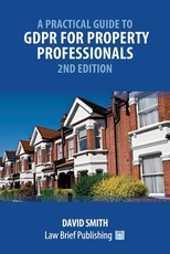 A Practical Guide to GDPR for Property Professionals - 2nd Edition