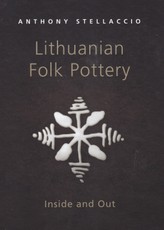 Lithuanian Folk Pottery. Inside and out
