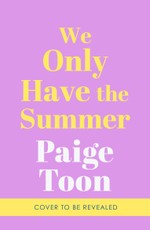 We Only Have The Summer