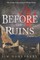 Before the Ruins