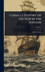 Cassell's History of the war in the Soudan