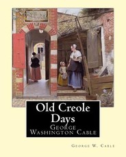 Old Creole Days. By