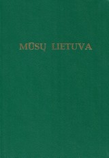 Mūsų Lietuva. Krašto vietovių istoriniai, geografiniai, etnografiniai bruožai. III tomas