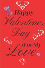 Happy Valentines Day For My Love