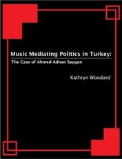 Music Mediating Politics in Turkey
