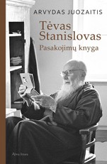 Tėvas Stanislovas. Pasakojimų knyga